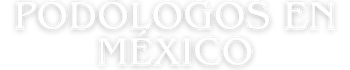 Podólogos en México